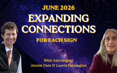 June 2026 Astrology: Expanding Connections – Video by Laurie & Jennie of AstroPath
